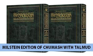 Milstein Edition of Chumash with Teachings Talmud
